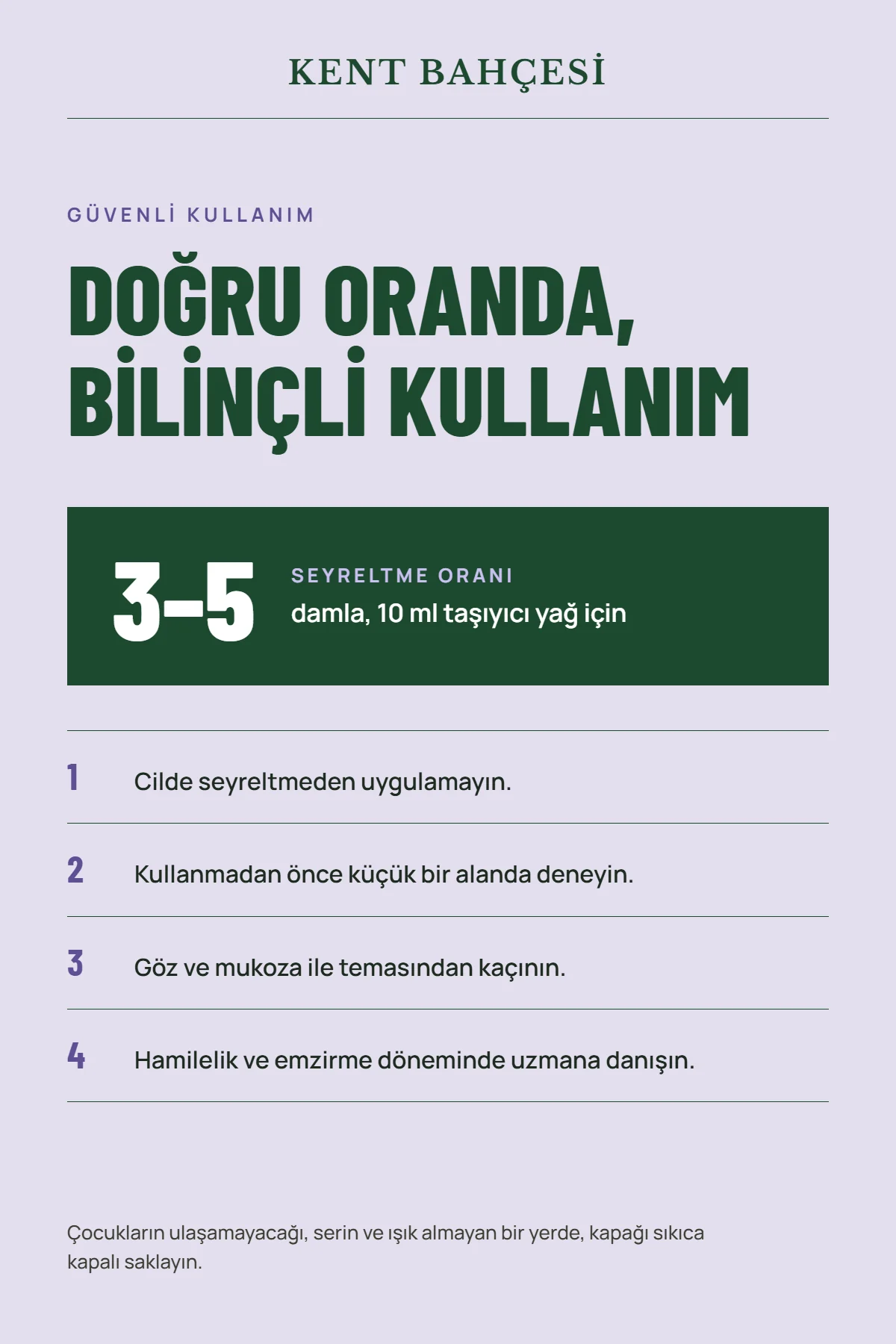 Lavanta uçucu yağı güvenli kullanım – 10 ml taşıyıcı yağa 3–5 damla, seyreltmeden cilde uygulamayın, saklama koşulları